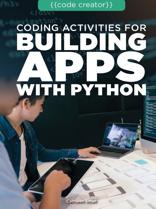 Title details for Coding Activities for Building Apps with Python by Cathleen Small - Available